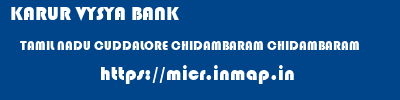 KARUR VYSYA BANK  TAMIL NADU CUDDALORE CHIDAMBARAM CHIDAMBARAM  micr code